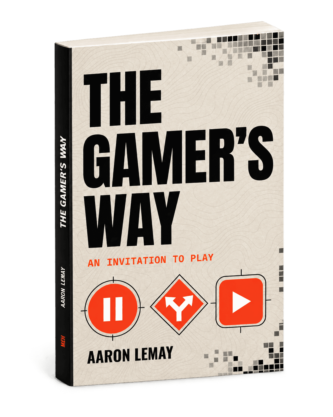 The Gamer’s Way: An Invitation to Play by Aaron LeMay